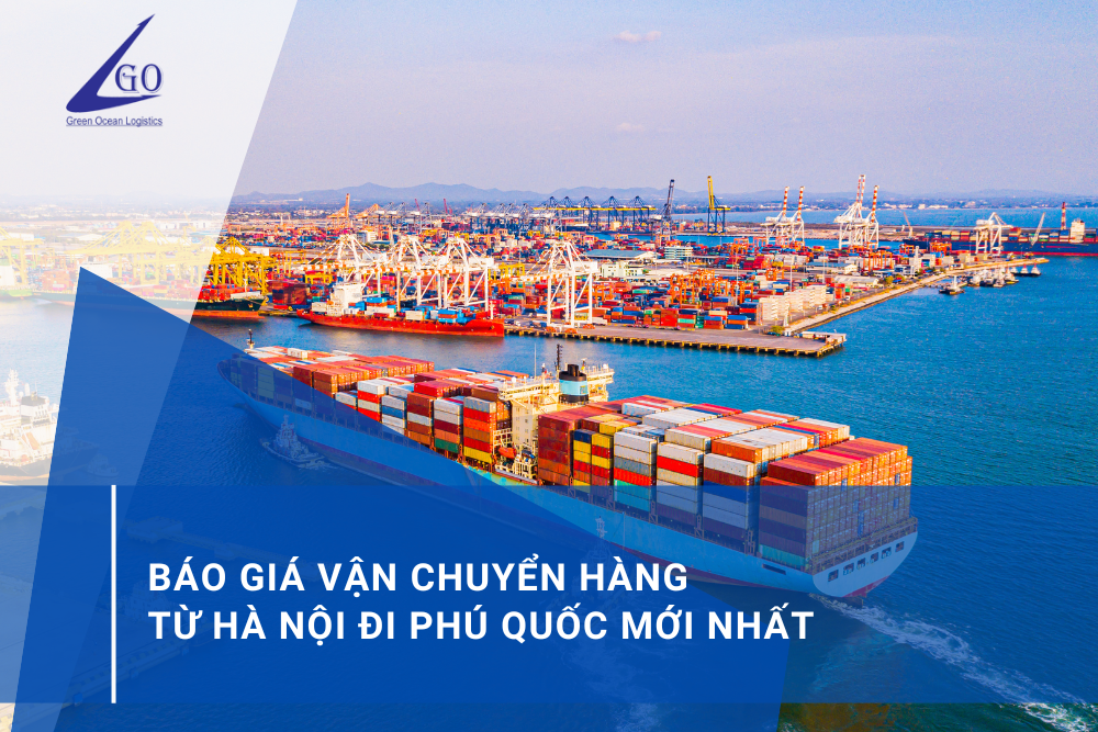 Báo giá vận chuyển hàng hóa Hà Nội đi Phú Quốc