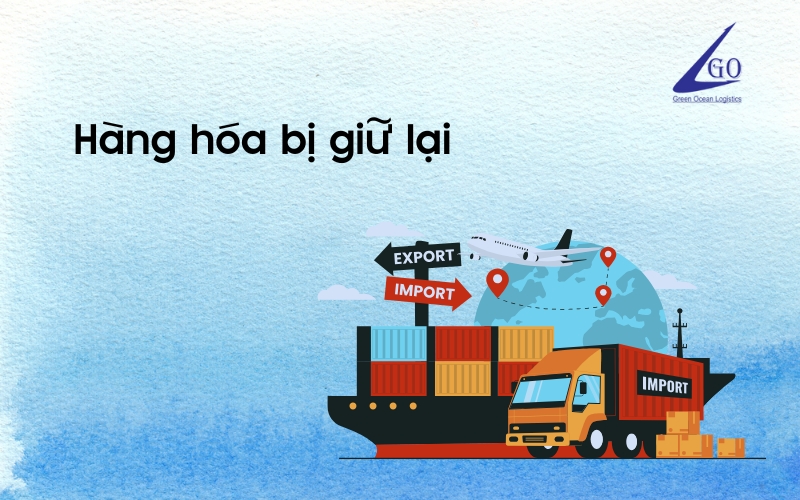 hàng hóa bị giữ lại